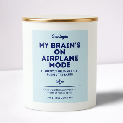My Brain's On Airplane Mode - Candle